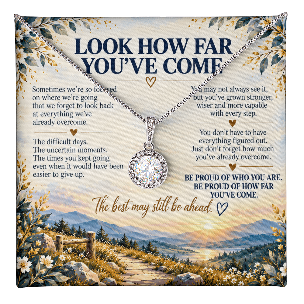Look How Far You've Come - Inspirational Eternal Hope Necklace