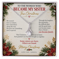 To The Woman Who Became My Sister - Christmas Alluring Beauty Necklace
