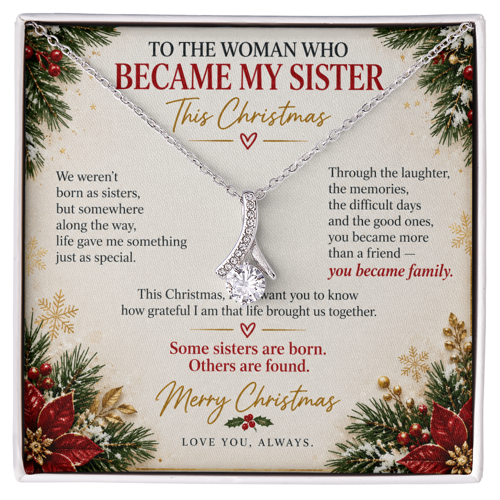 To The Woman Who Became My Sister - Christmas Alluring Beauty Necklace