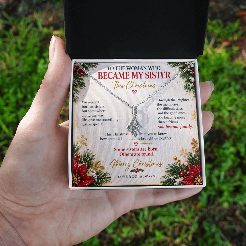 To The Woman Who Became My Sister - Christmas Alluring Beauty Necklace