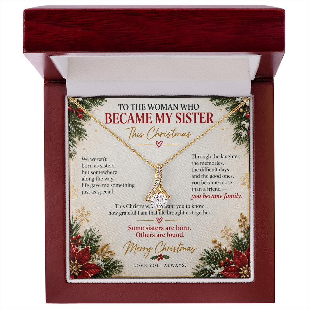 To The Woman Who Became My Sister - Christmas Alluring Beauty Necklace