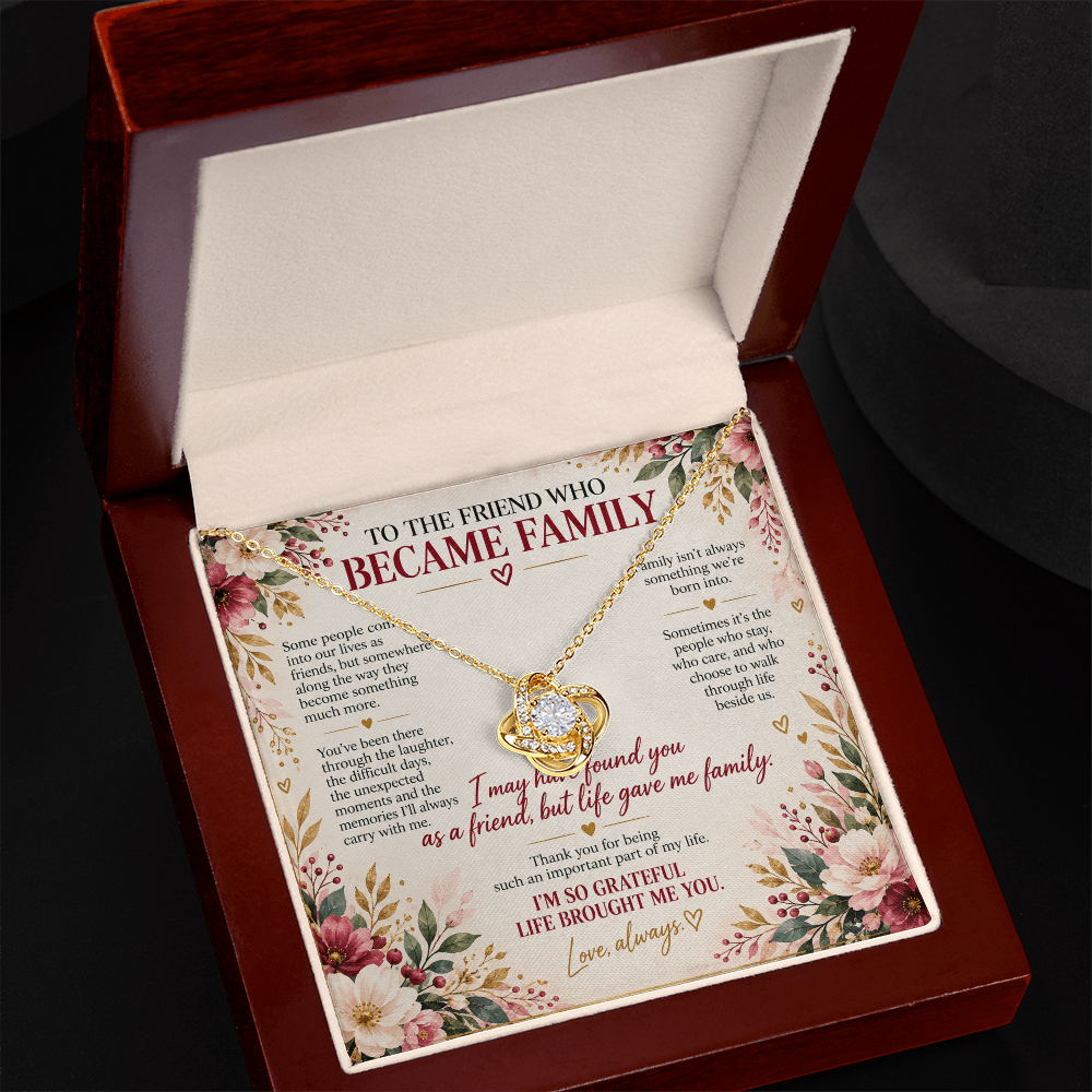 To The Friend Who Became Family - Love Knot Necklace