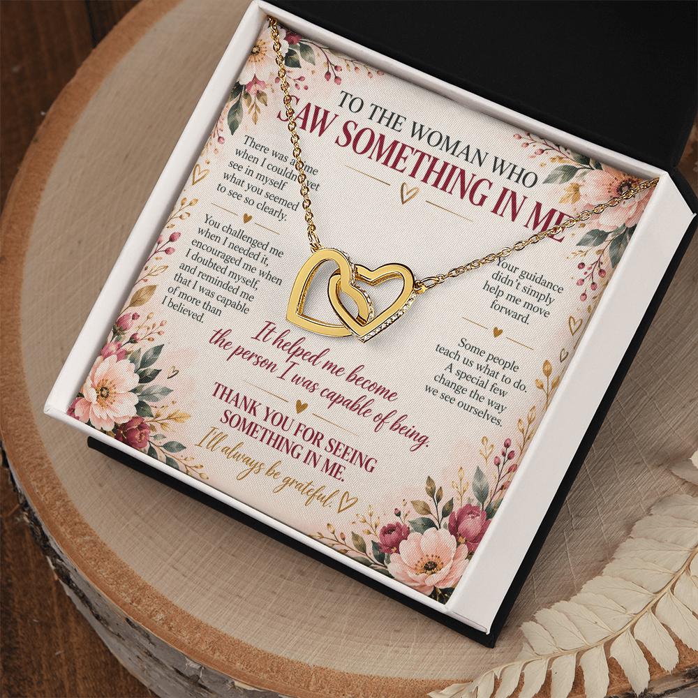 To The Woman Who Saw Something In Me - Interlocking Hearts Necklace