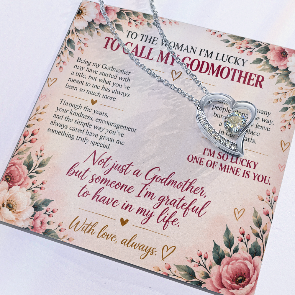 To The Woman I'm Lucky To Call My Godmother - Forever Love Necklace